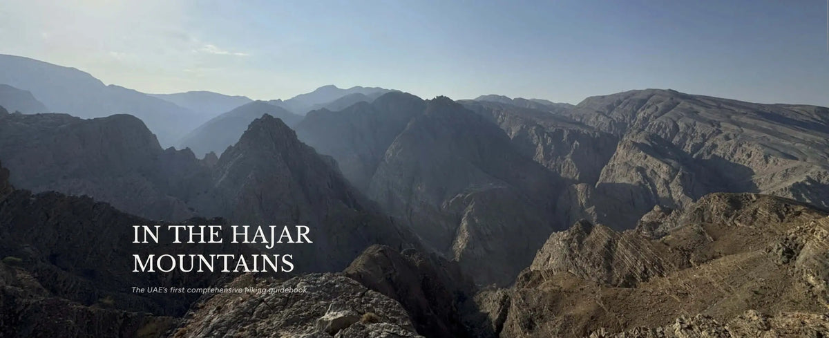 In the Hajar Mountains: Essential UAE Hiking Guidebook by Nadia Saleem