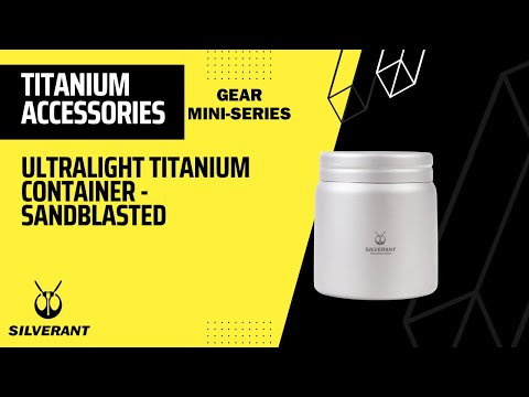 SilverAnt Titanium Container - Sandblasted